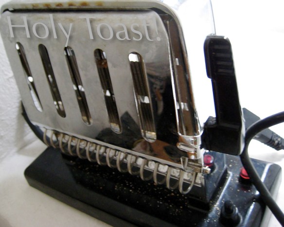 Photo: Holy Toast!