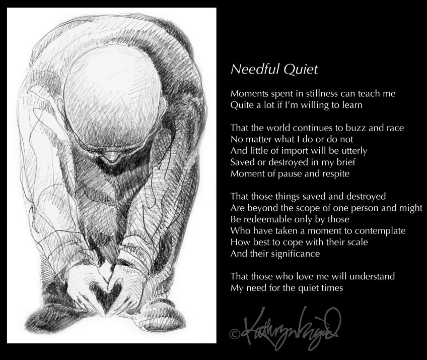 Graphite drawing + text: Needful Quiet