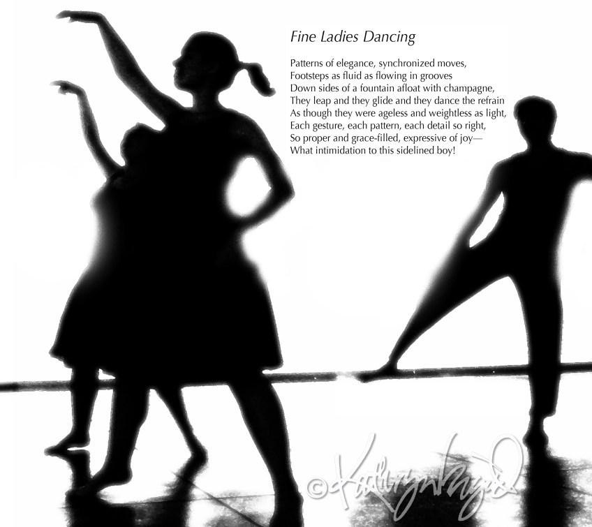 BW photo + text: Fine Ladies Dancing