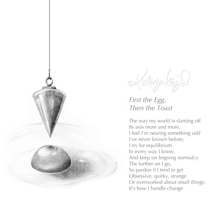 Graphite drwg + text: First the Egg, Then the Toast